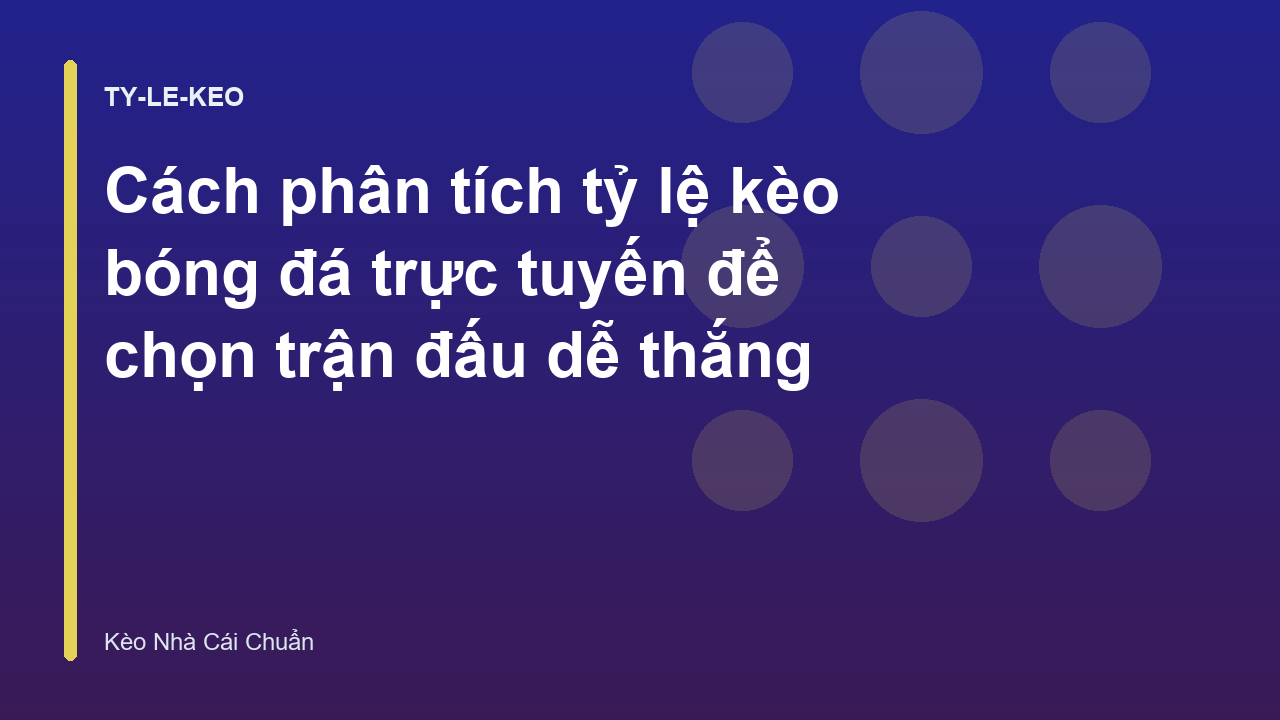 Read more about the article Cách phân tích tỷ lệ kèo bóng đá trực tuyến để chọn trận đấu dễ thắng
