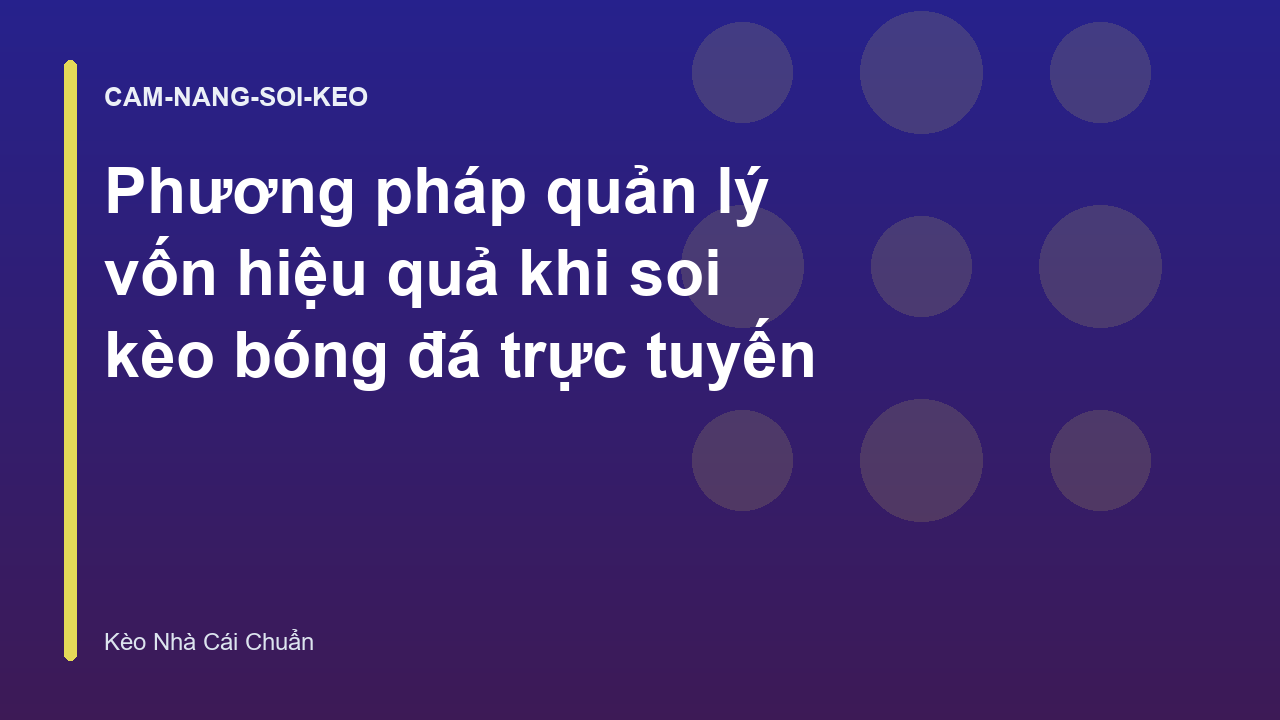 Read more about the article Phương pháp quản lý vốn hiệu quả khi soi kèo bóng đá trực tuyến